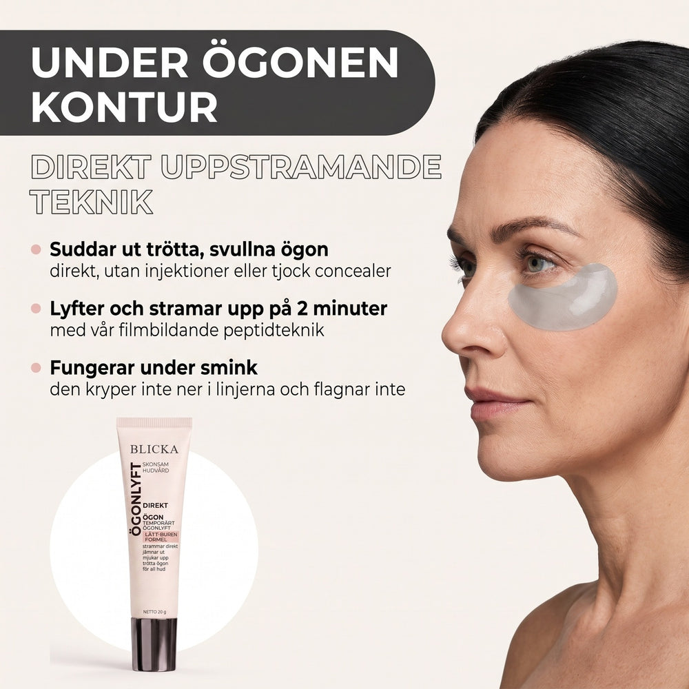 BLICKA Ögonlyft under ögonen